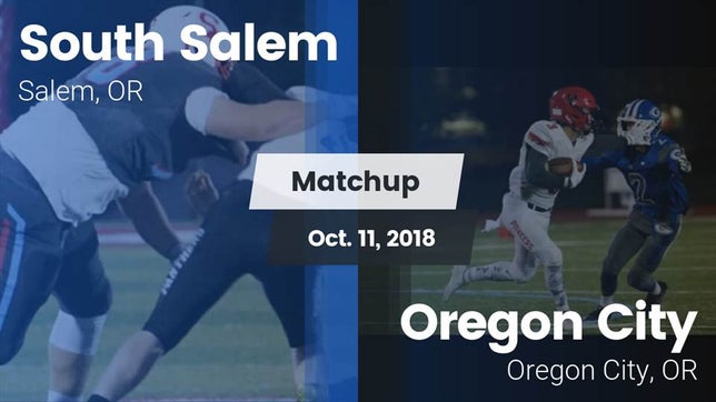 Watch this highlight video of the South Salem (Salem, OR) football team in its game Matchup: South Salem High vs. Oregon City  2018 on Oct 12, 2018