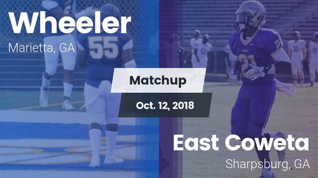 Watch this highlight video of the Wheeler (Marietta, GA) football team in its game Matchup: Wheeler  vs. East Coweta  2018 on Oct 12, 2018