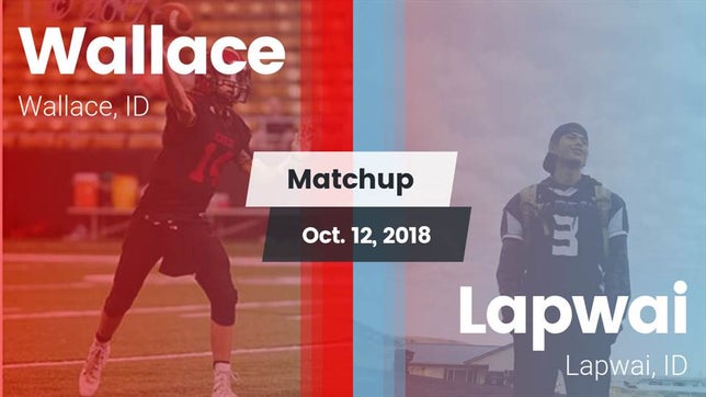 Watch this highlight video of the Wallace (ID) football team in its game Matchup: Wallace vs. Lapwai  2018 on Oct 12, 2018