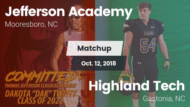 Watch this highlight video of the Thomas Jefferson (Mooresboro, NC) football team in its game Matchup: Jefferson Academy vs. Highland Tech  2018 on Oct 12, 2018