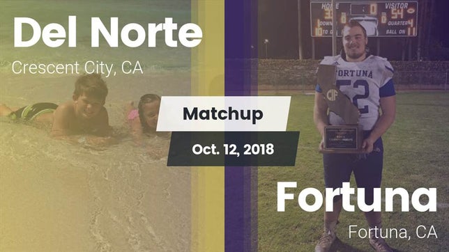 Watch this highlight video of the Del Norte (Crescent City, CA) football team in its game Matchup: Del Norte High vs. Fortuna  2018 on Oct 12, 2018