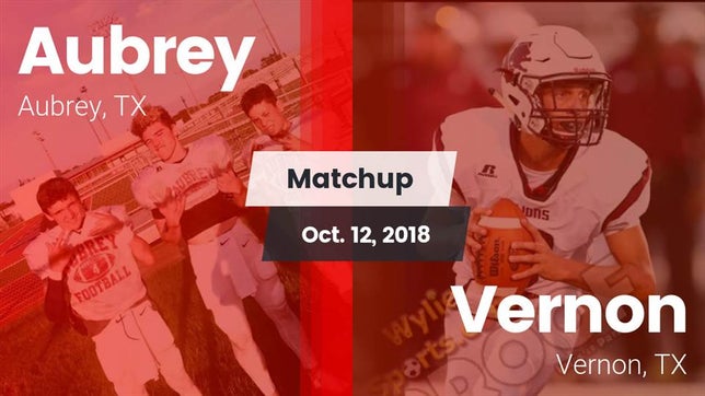 Watch this highlight video of the Aubrey (TX) football team in its game Matchup: Aubrey  vs. Vernon  2018 on Oct 12, 2018