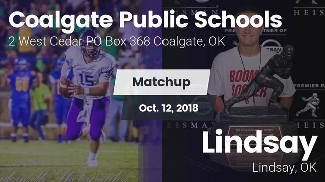 Watch this highlight video of the Coalgate (OK) football team in its game Matchup: Coalgate vs. Lindsay  2018 on Oct 12, 2018