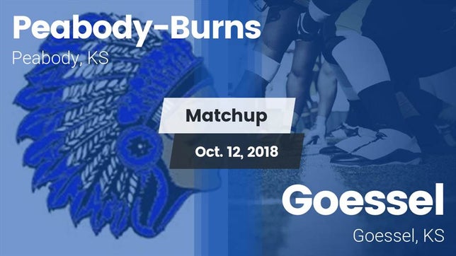 Watch this highlight video of the Peabody-Burns (Peabody, KS) football team in its game Matchup: Peabody-Burns vs. Goessel  2018 on Oct 12, 2018