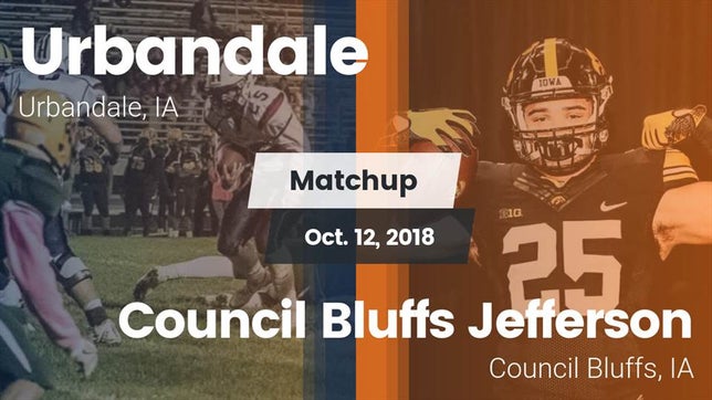 Watch this highlight video of the Urbandale (IA) football team in its game Matchup: Urbandale High vs. Council Bluffs Jefferson  2018 on Oct 12, 2018
