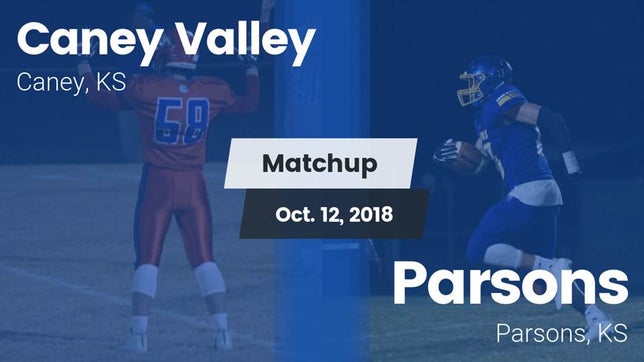 Watch this highlight video of the Caney Valley (Caney, KS) football team in its game Matchup: Caney Valley vs. Parsons  2018 on Oct 12, 2018