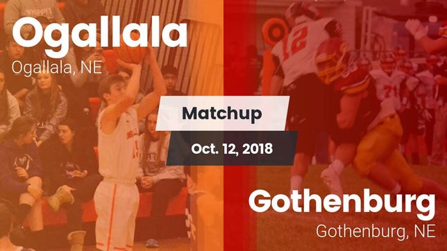 Watch this highlight video of the Ogallala (NE) football team in its game Matchup: Ogallala  vs. Gothenburg  2018 on Oct 12, 2018