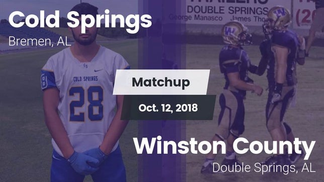 Watch this highlight video of the Cold Springs (Bremen, AL) football team in its game Matchup: Cold Springs vs. Winston County  2018 on Oct 12, 2018