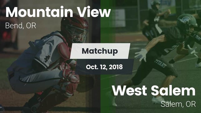 Watch this highlight video of the Mountain View (Bend, OR) football team in its game Matchup: Mountain View High vs. West Salem  2018 on Oct 12, 2018