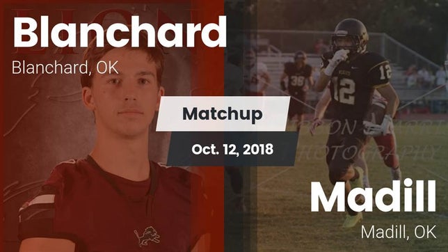 Watch this highlight video of the Blanchard (OK) football team in its game Matchup: Blanchard High vs. Madill  2018 on Oct 12, 2018