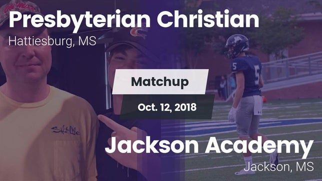 Watch this highlight video of the Presbyterian Christian (Hattiesburg, MS) football team in its game Matchup: Presbyterian Christi vs. Jackson Academy  2018 on Oct 12, 2018