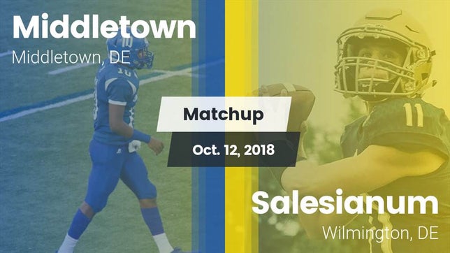 Watch this highlight video of the Middletown (DE) football team in its game Matchup: Middletown vs. Salesianum  2018 on Oct 12, 2018