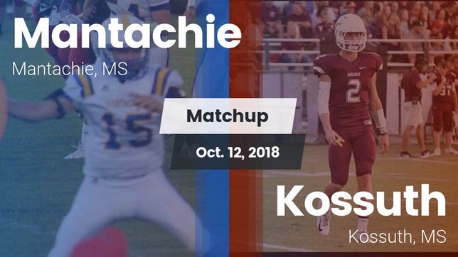 Watch this highlight video of the Mantachie (MS) football team in its game Matchup: Mantachie vs. Kossuth  2018 on Oct 12, 2018