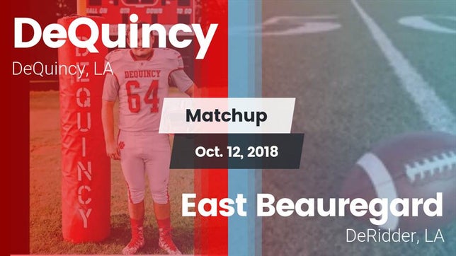 Watch this highlight video of the DeQuincy (LA) football team in its game Matchup: DeQuincy vs. East Beauregard  2018 on Oct 12, 2018