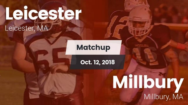 Watch this highlight video of the Leicester (MA) football team in its game Matchup: Leicester vs. Millbury  2018 on Oct 12, 2018