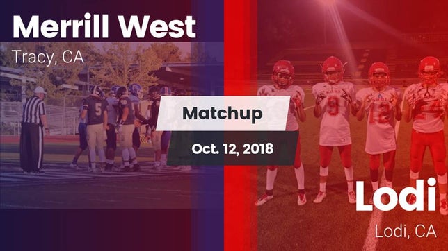 Watch this highlight video of the West (Tracy, CA) football team in its game Matchup: West  vs. Lodi  2018 on Oct 12, 2018