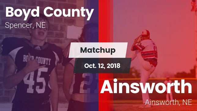 Watch this highlight video of the Boyd County (Spencer, NE) football team in its game Matchup: Boyd County vs. Ainsworth  2018 on Oct 12, 2018