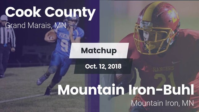 Watch this highlight video of the Cook County (Grand Marais, MN) football team in its game Matchup: Cook County vs. Mountain Iron-Buhl  2018 on Oct 12, 2018