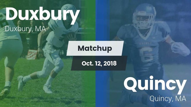 Watch this highlight video of the Duxbury (MA) football team in its game Matchup: Duxbury vs. Quincy  2018 on Oct 13, 2018