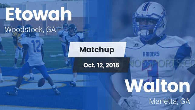 Watch this highlight video of the Etowah (Woodstock, GA) football team in its game Matchup: Etowah vs. Walton  2018 on Oct 12, 2018