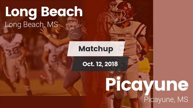 Watch this highlight video of the Long Beach (MS) football team in its game Matchup: Long Beach vs. Picayune  2018 on Oct 12, 2018
