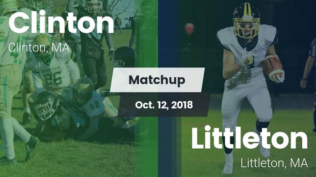 Watch this highlight video of the Clinton (MA) football team in its game Matchup: Clinton vs. Littleton  2018 on Oct 12, 2018