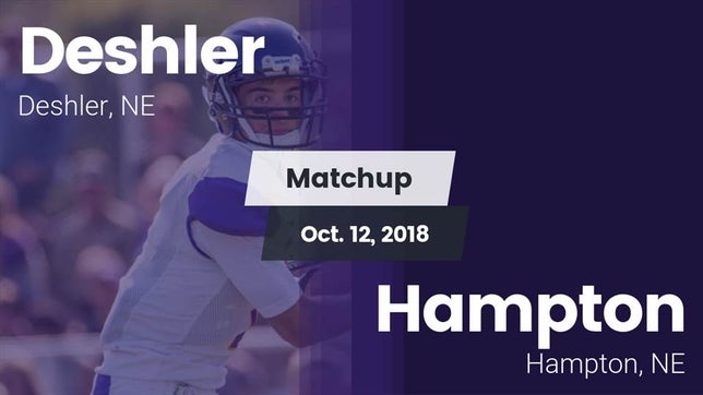 Watch this highlight video of the Deshler (NE) football team in its game Matchup: Deshler vs. Hampton  2018 on Oct 12, 2018
