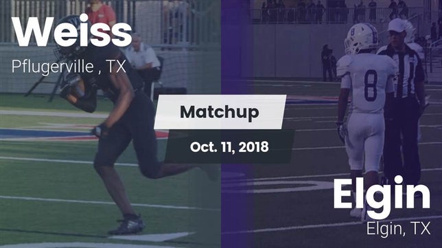 Watch this highlight video of the Weiss (Pflugerville, TX) football team in its game Matchup: Weiss  vs. Elgin  2018 on Oct 11, 2018
