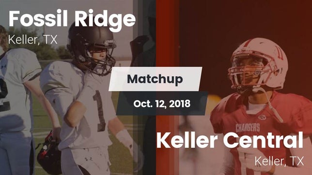 Watch this highlight video of the Fossil Ridge (Keller, TX) football team in its game Matchup: Fossil Ridge High vs. Keller Central  2018 on Oct 12, 2018