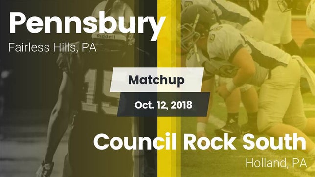 Watch this highlight video of the Pennsbury (Fairless Hills, PA) football team in its game Matchup: Pennsbury vs. Council Rock South  2018 on Oct 12, 2018