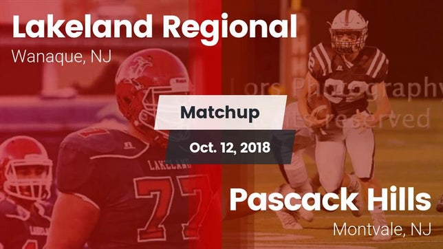 Watch this highlight video of the Lakeland Regional (Wanaque, NJ) football team in its game Matchup: Lakeland Regional vs. Pascack Hills  2018 on Oct 12, 2018