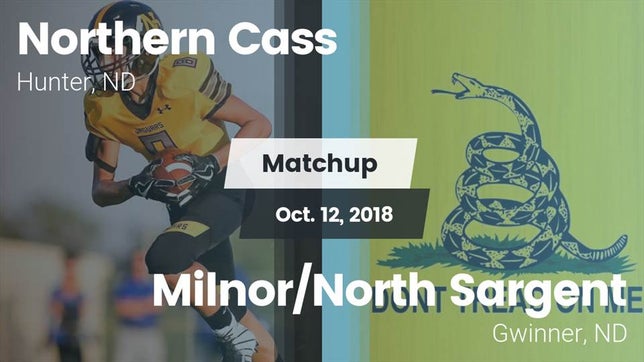 Watch this highlight video of the Northern Cass (Hunter, ND) football team in its game Matchup: Northern Cass vs. Milnor/North Sargent  2018 on Oct 12, 2018