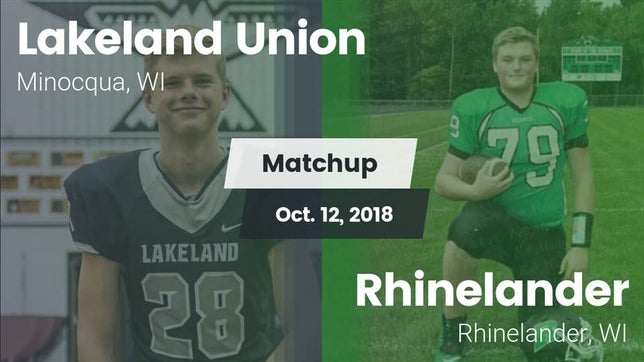 Watch this highlight video of the Lakeland (Minocqua, WI) football team in its game Matchup: Lakeland vs. Rhinelander  2018 on Oct 12, 2018