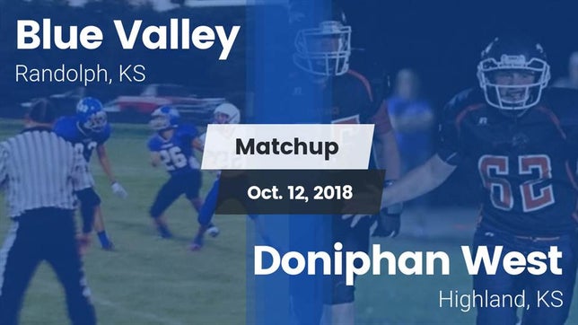 Watch this highlight video of the Blue Valley (Randolph, KS) football team in its game Matchup: Blue Valley vs. Doniphan West  2018 on Oct 12, 2018