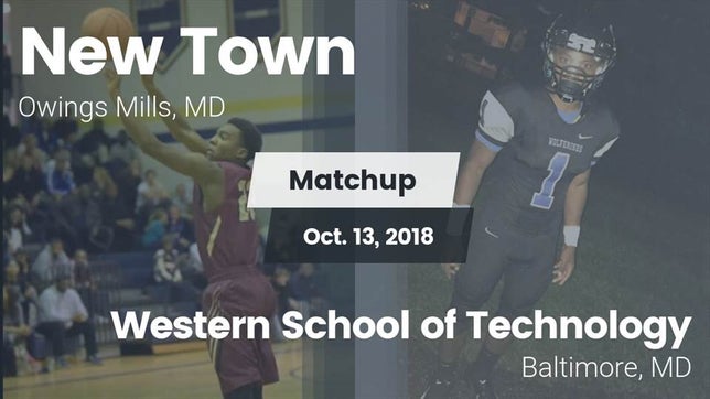 Watch this highlight video of the New Town (Owings Mills, MD) football team in its game Matchup: New Town  vs. Western School of Technology 2018 on Oct 13, 2018