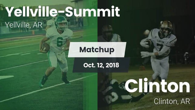 Watch this highlight video of the Yellville-Summit (Yellville, AR) football team in its game Matchup: Yellville-Summit vs. Clinton  2018 on Oct 12, 2018