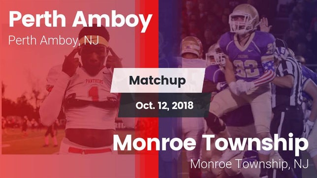 Watch this highlight video of the Perth Amboy (NJ) football team in its game Matchup: Perth Amboy vs. Monroe Township  2018 on Oct 12, 2018