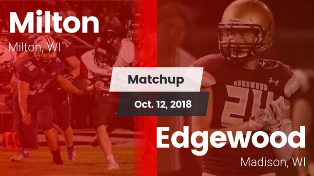 Watch this highlight video of the Milton (WI) football team in its game Matchup: Milton vs. Edgewood  2018 on Oct 12, 2018