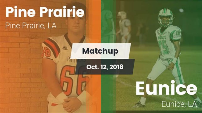 Watch this highlight video of the Pine Prairie (LA) football team in its game Matchup: Pine Prairie vs. Eunice  2018 on Oct 12, 2018