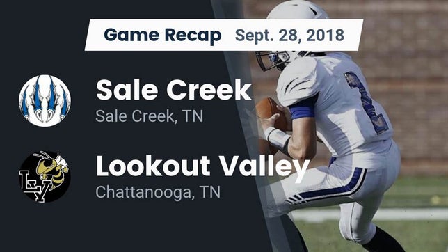 Watch this highlight video of the Sale Creek (TN) football team in its game Recap: Sale Creek  vs. Lookout Valley  2018 on Sep 28, 2018