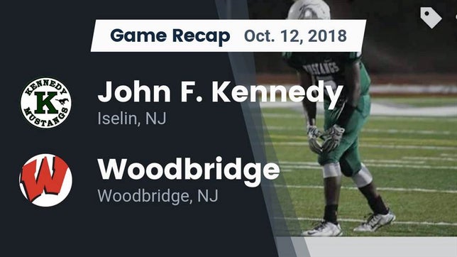 Watch this highlight video of the Kennedy Memorial (Iselin, NJ) football team in its game Recap: John F. Kennedy  vs. Woodbridge  2018 on Oct 12, 2018