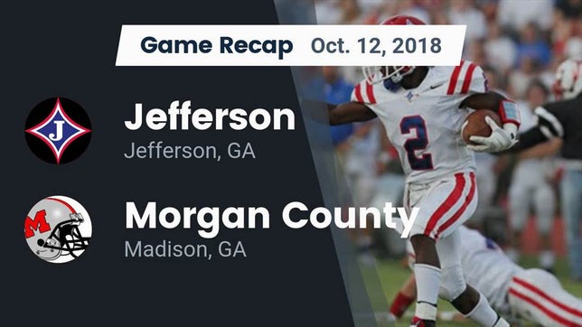 Watch this highlight video of the Jefferson (GA) football team in its game Recap: Jefferson  vs. Morgan County  2018 on Oct 12, 2018