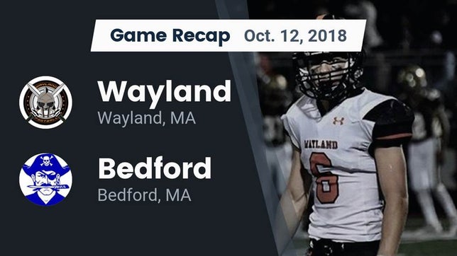 Watch this highlight video of the Wayland (MA) football team in its game Recap: Wayland  vs. Bedford  2018 on Oct 12, 2018