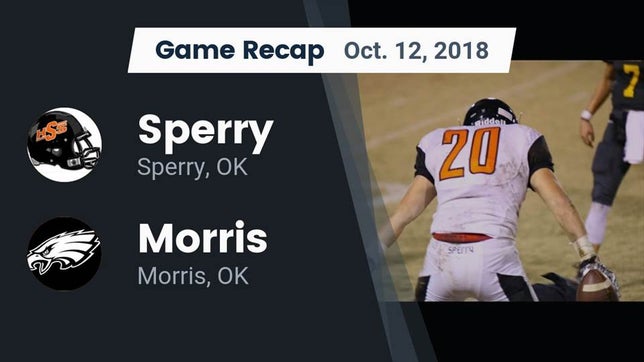 Watch this highlight video of the Sperry (OK) football team in its game Recap: Sperry  vs. Morris  2018 on Oct 12, 2018