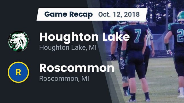 Watch this highlight video of the Houghton Lake (MI) football team in its game Recap: Houghton Lake  vs. Roscommon  2018 on Oct 12, 2018
