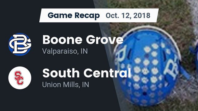 Watch this highlight video of the Boone Grove (Valparaiso, IN) football team in its game Recap: Boone Grove  vs. South Central  2018 on Oct 12, 2018