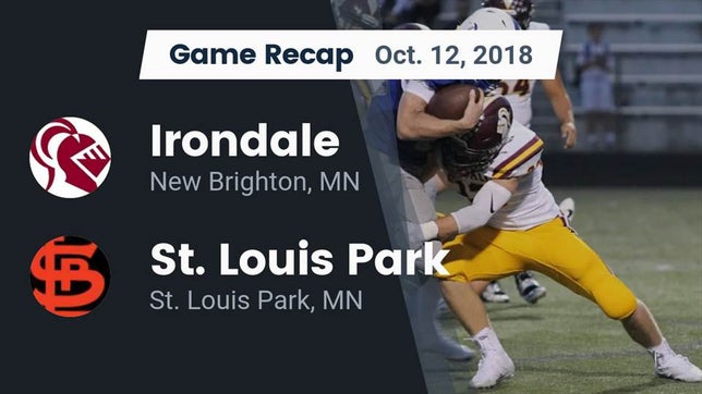 Watch this highlight video of the Irondale (New Brighton, MN) football team in its game Recap: Irondale  vs. St. Louis Park  2018 on Oct 12, 2018