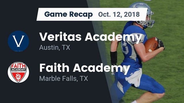 Watch this highlight video of the Veritas Academy (Austin, TX) football team in its game Recap: Veritas Academy  vs. Faith Academy 2018 on Oct 12, 2018