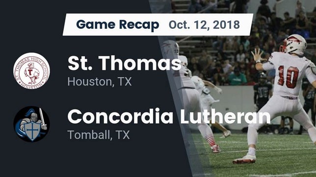 Watch this highlight video of the St. Thomas Catholic (Houston, TX) football team in its game Recap: St. Thomas  vs. Concordia Lutheran  2018 on Oct 12, 2018