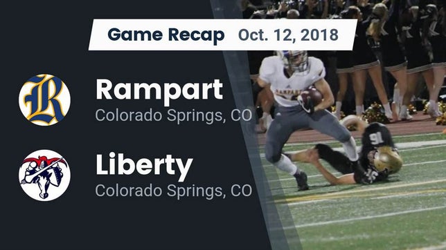 Watch this highlight video of the Rampart (Colorado Springs, CO) football team in its game Recap: Rampart  vs. Liberty  2018 on Oct 12, 2018